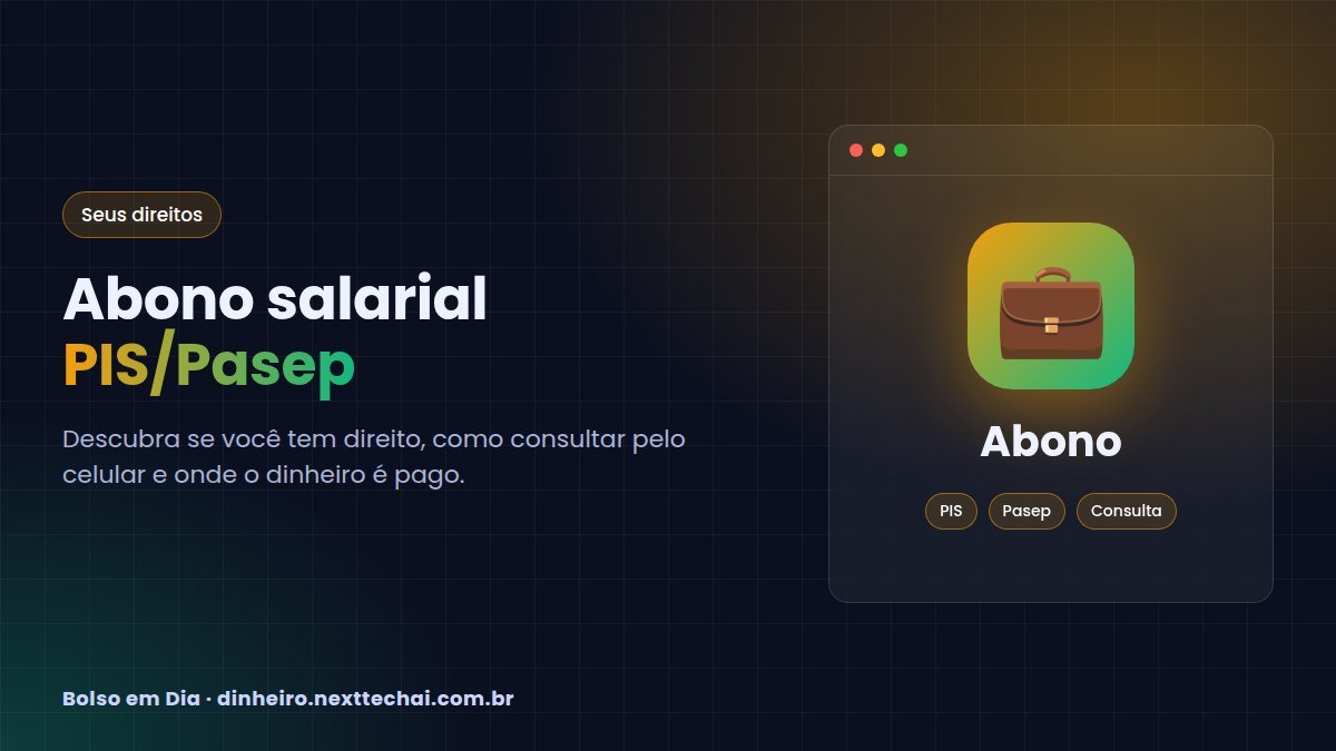 Abono salarial PIS/Pasep: como consultar e receber