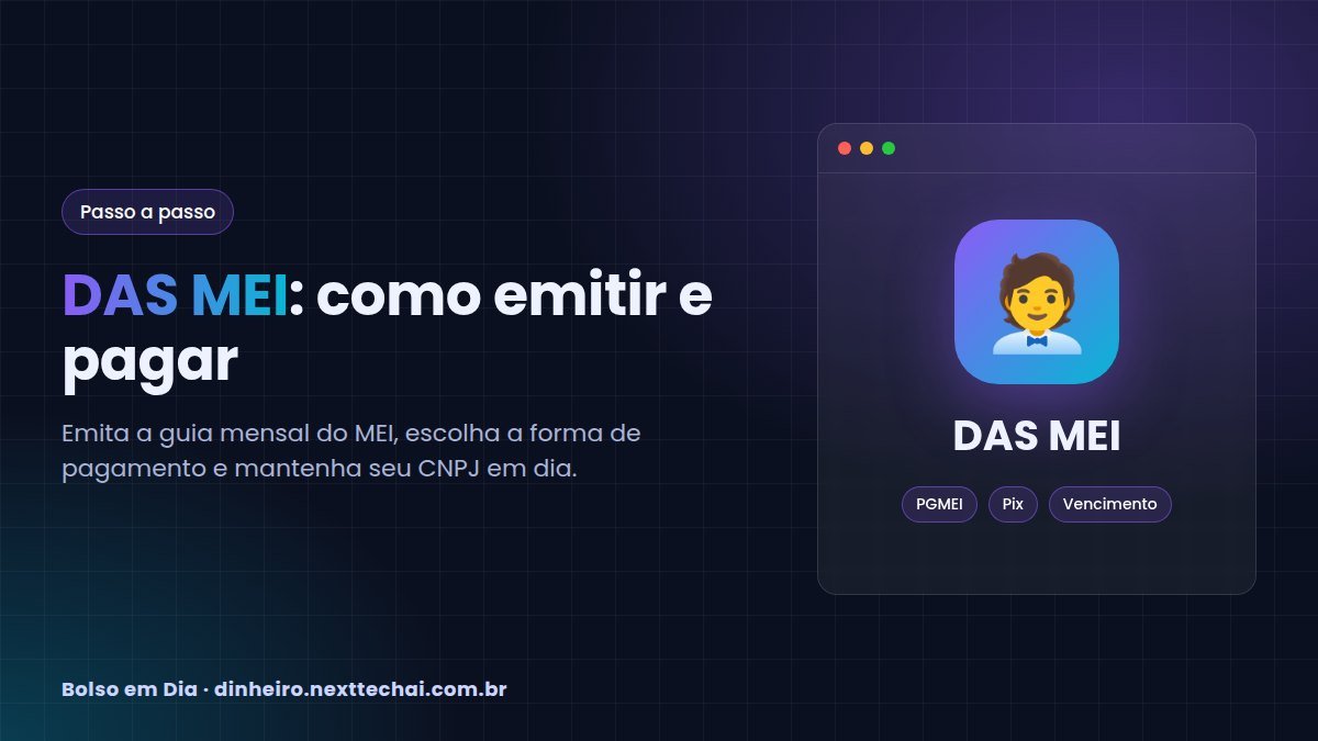 DAS MEI: como emitir e pagar a guia sem atrasar