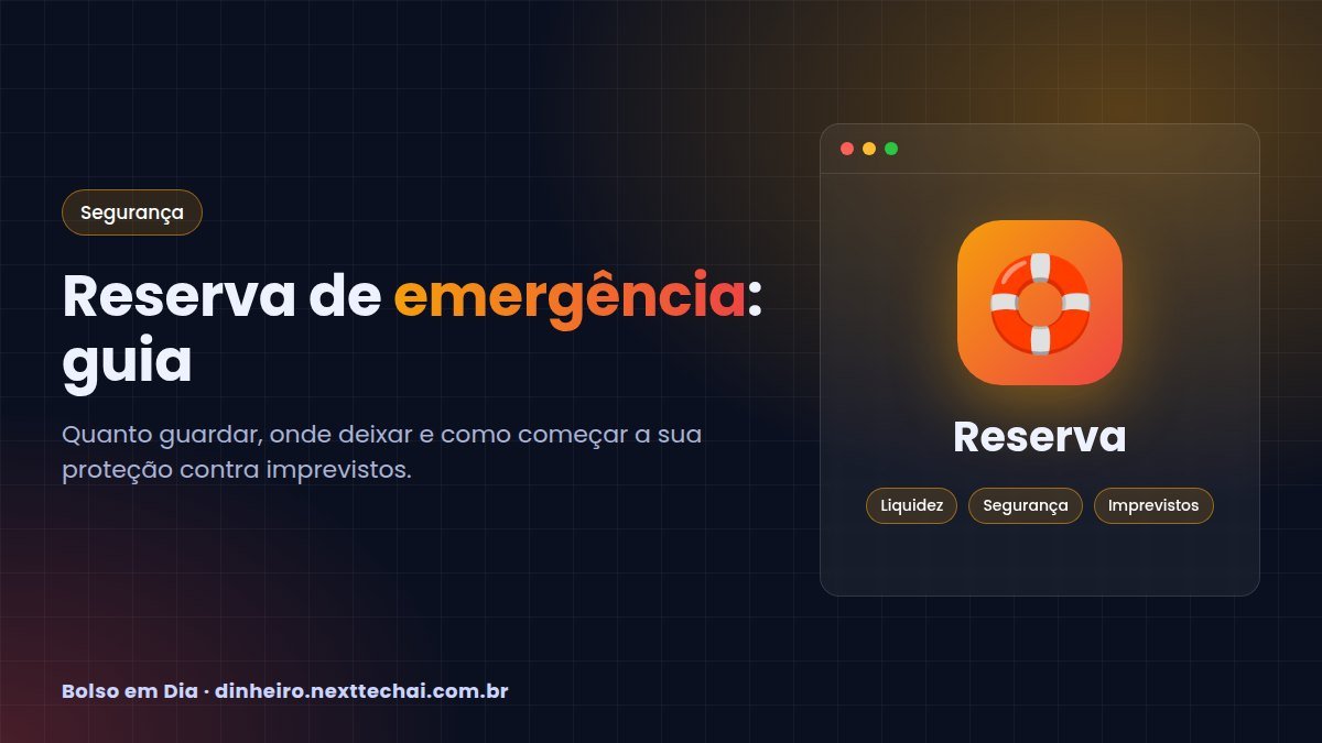 Reserva de emergência: quanto guardar e onde deixar