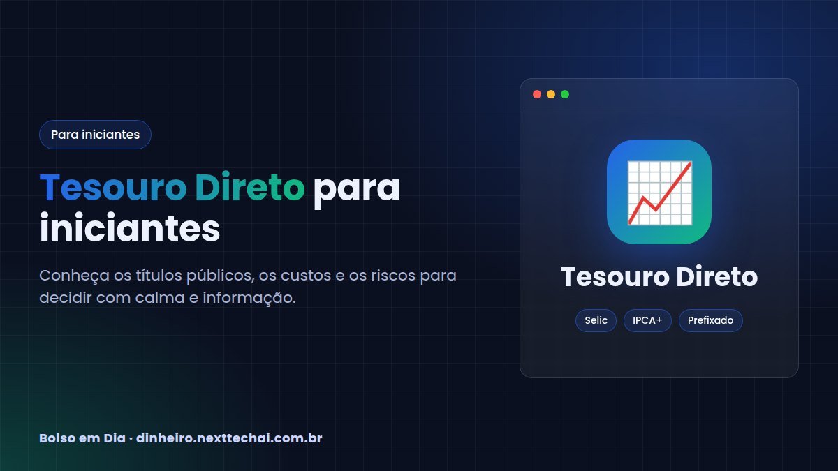 Tesouro Direto para iniciantes: como funciona e riscos